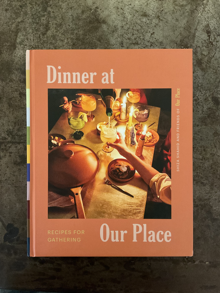 Dinner at Our Place: Recipes for Gathering