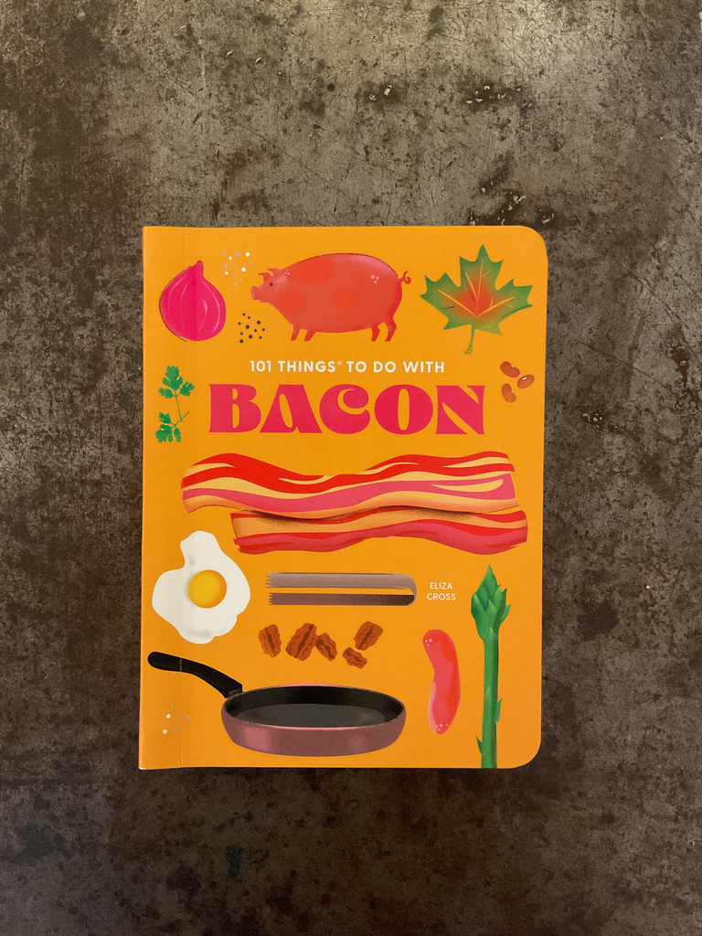 101 Things to Do With Bacon (2a edición)