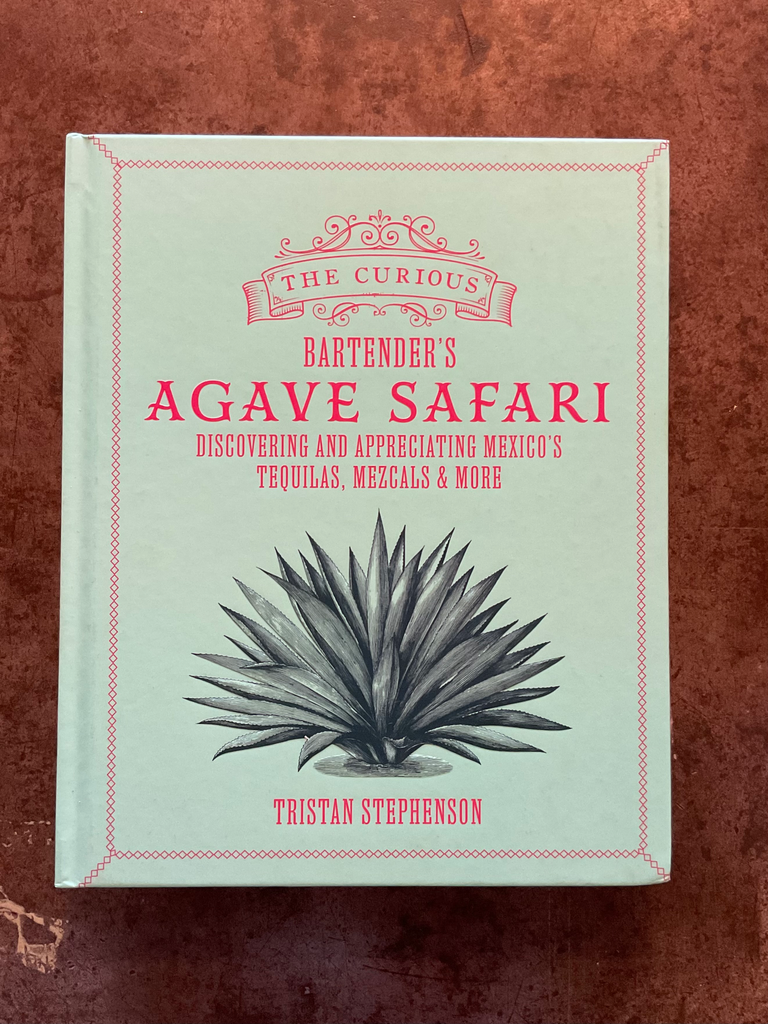 The curious bartender’s Agave Safari. Discovering and appreciating Mexico’s tequilas, mezcal & more. 