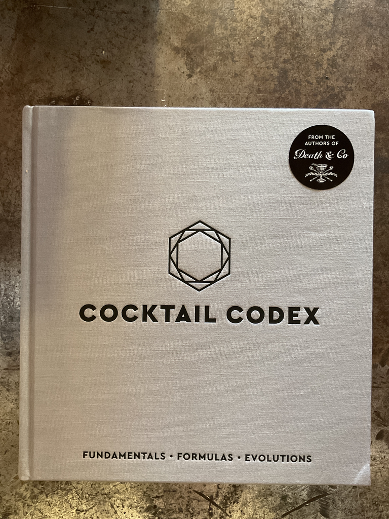 Cocktail codex. Fundamentals. Formulas. Evolution