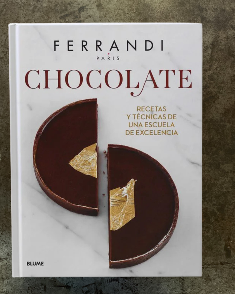 Chocolate: Recetas y Técnicas de una Escuela de Excelencia Ferrandi
