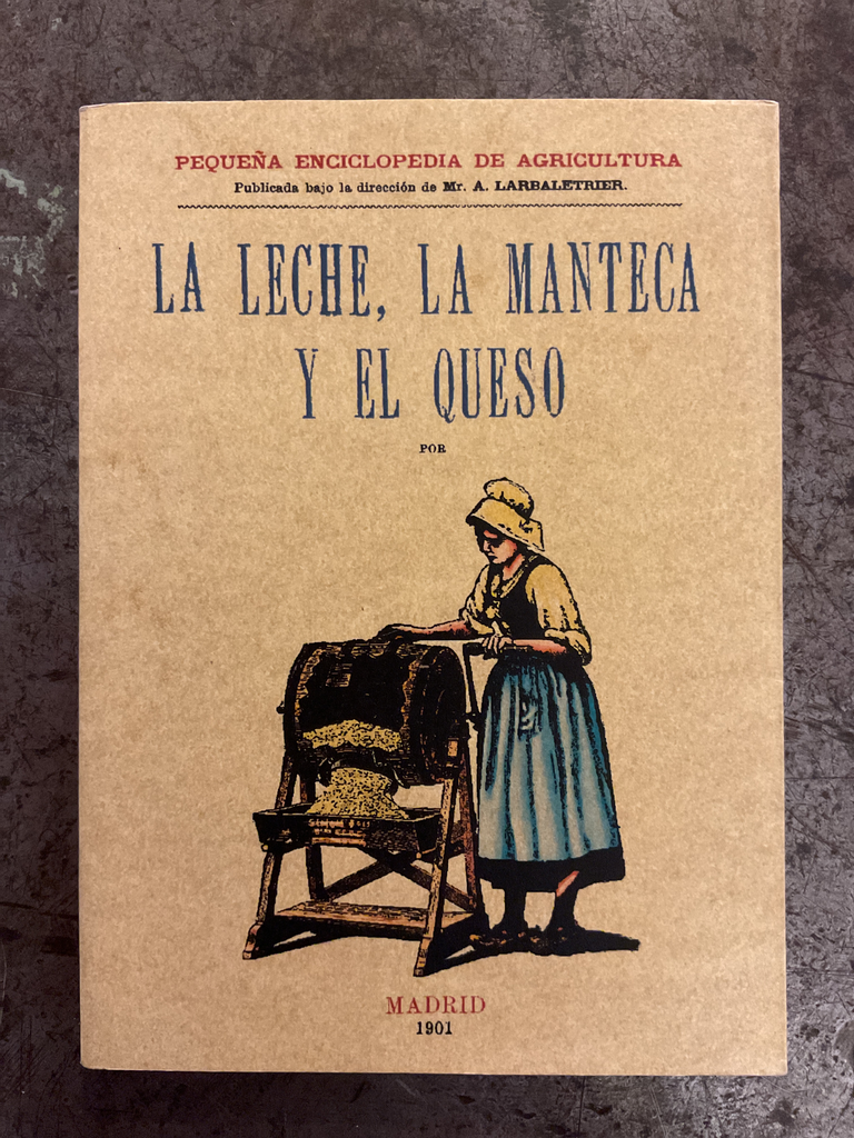 La leche La manteca y El queso