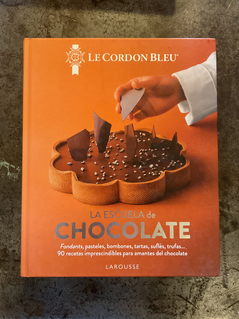 La escuela de Chocolate: Fondants, pasteles, bombones, tartas, suflés, trufas... 90 recetas imprescindibles para los amantes del chocolate. Le cordon bleu