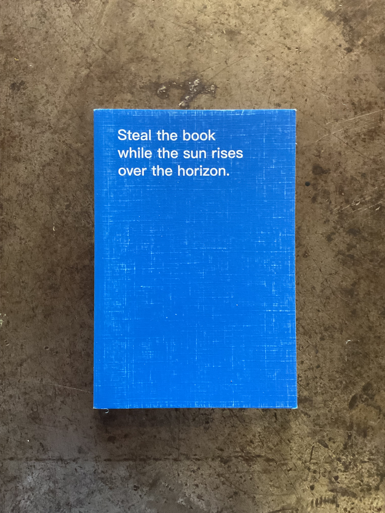 Steal the book while the sun rises the horizon. 