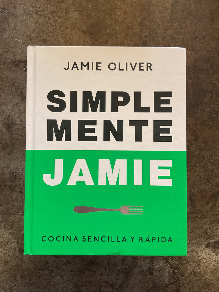 SIMPLEMENTE JAMIE. Cocina Sencilla y Rapida
