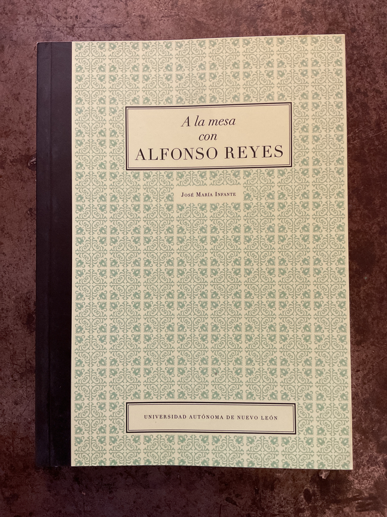 A la mesa con Alfonso Reyes