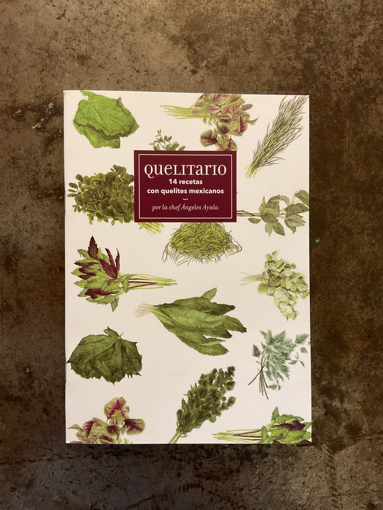 Quelitario. 14 recetas con quelites mexicanos. Chef Ángeles Ayala