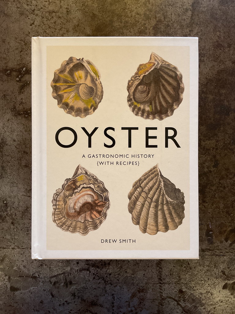 Oyster. A gastronomic history (with recipes)