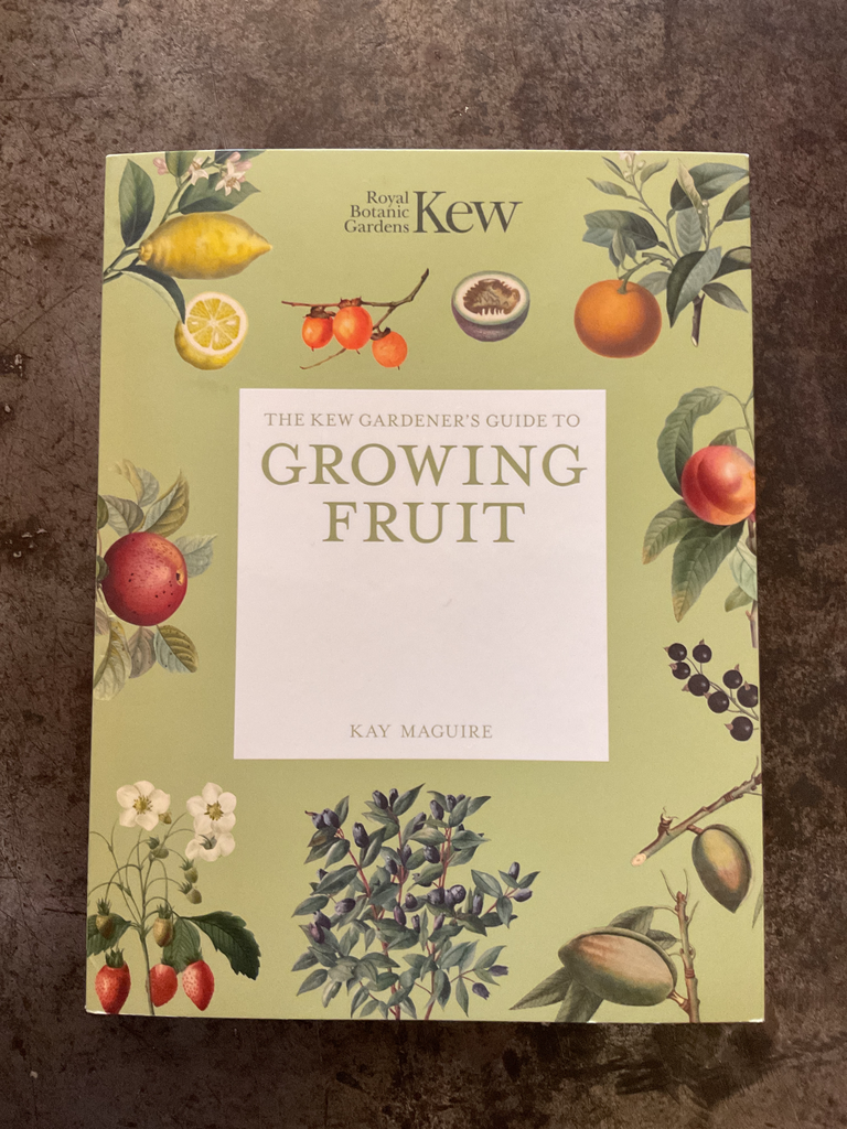 The Kew Gardener’s guide to Growing Fruit