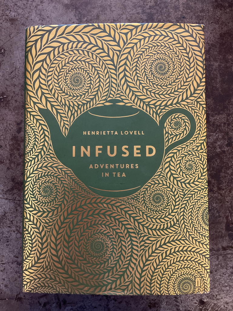 Infused. Adventures in tea