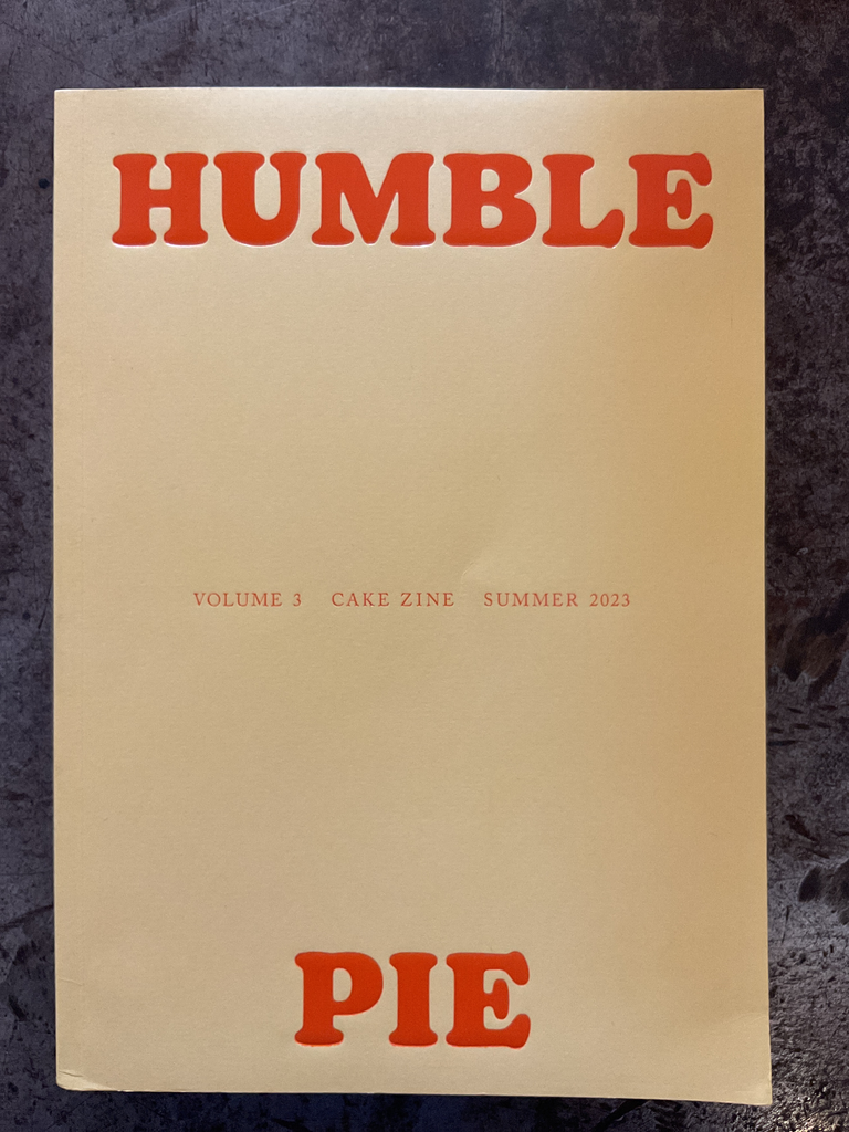 Cake Zine. Vol. 3 - Humble pie