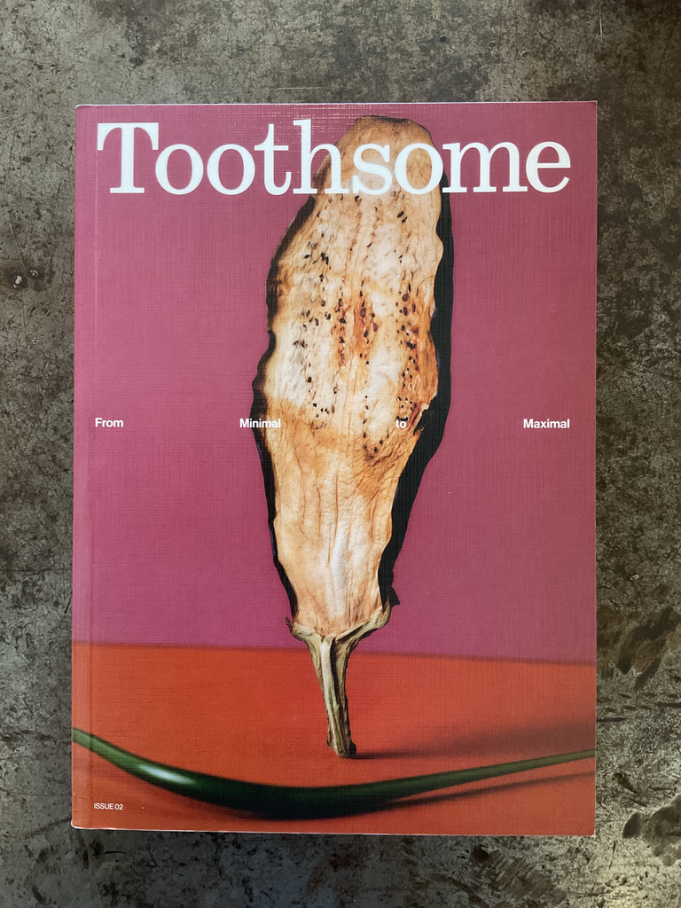 Toothsome Magazine. No. 02-From minimal to maximal