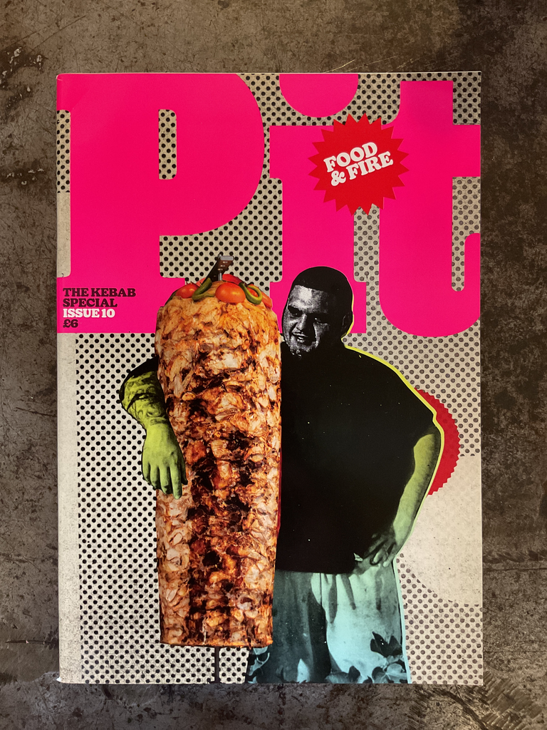 PIT Magazine: Food&Fire. No. 10-The kebab special