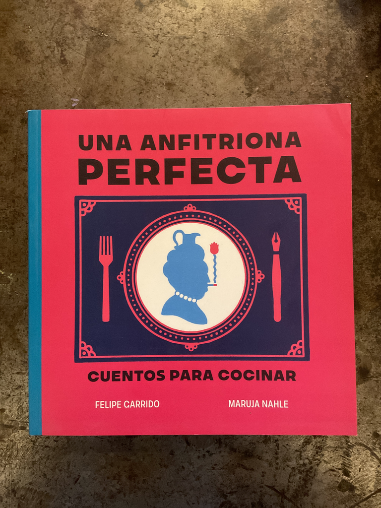 Una anfitriona perfecta. Cuentos para cocinar