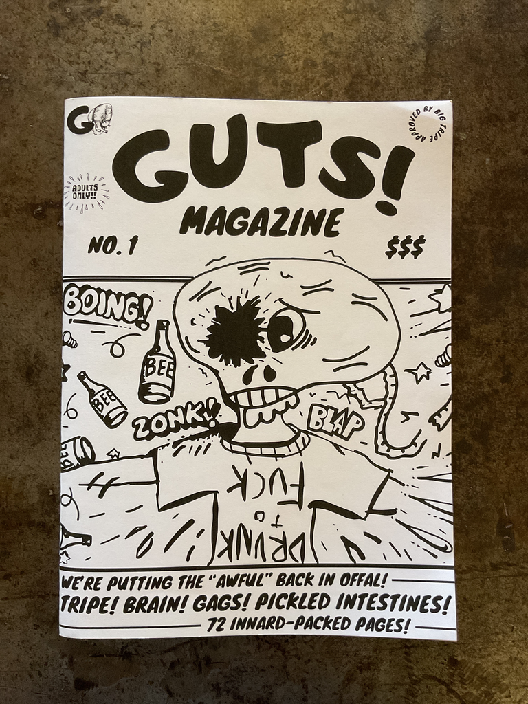 Guts! Magazine. No. 1-We’re putting the “awful” back in offal!