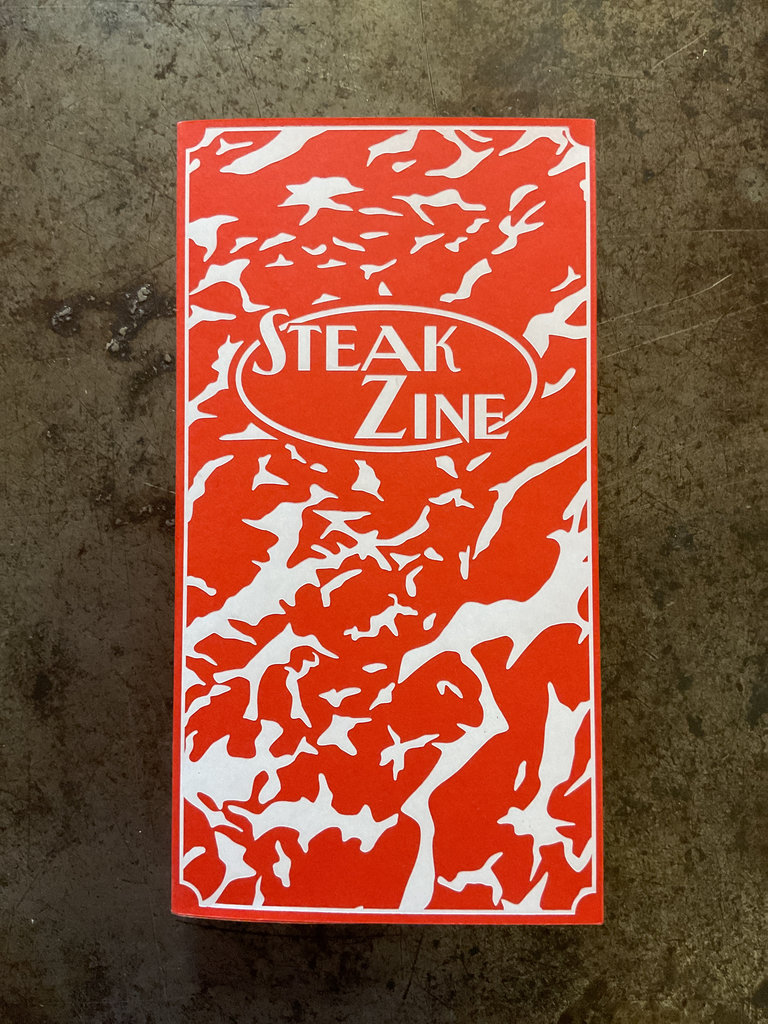 Steak Zine: A Cake Zine Publication
