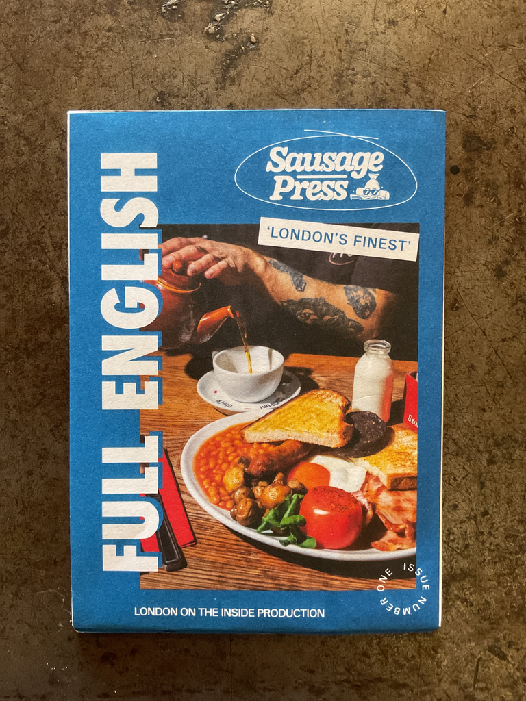 Sausage Press: London’s fines. No. 1-Full english