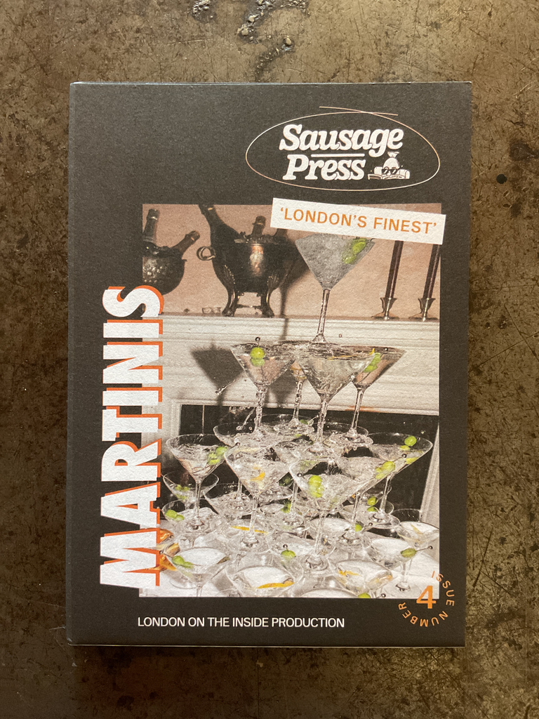 Sausage Press: London’s finest. No. 4-Martinis