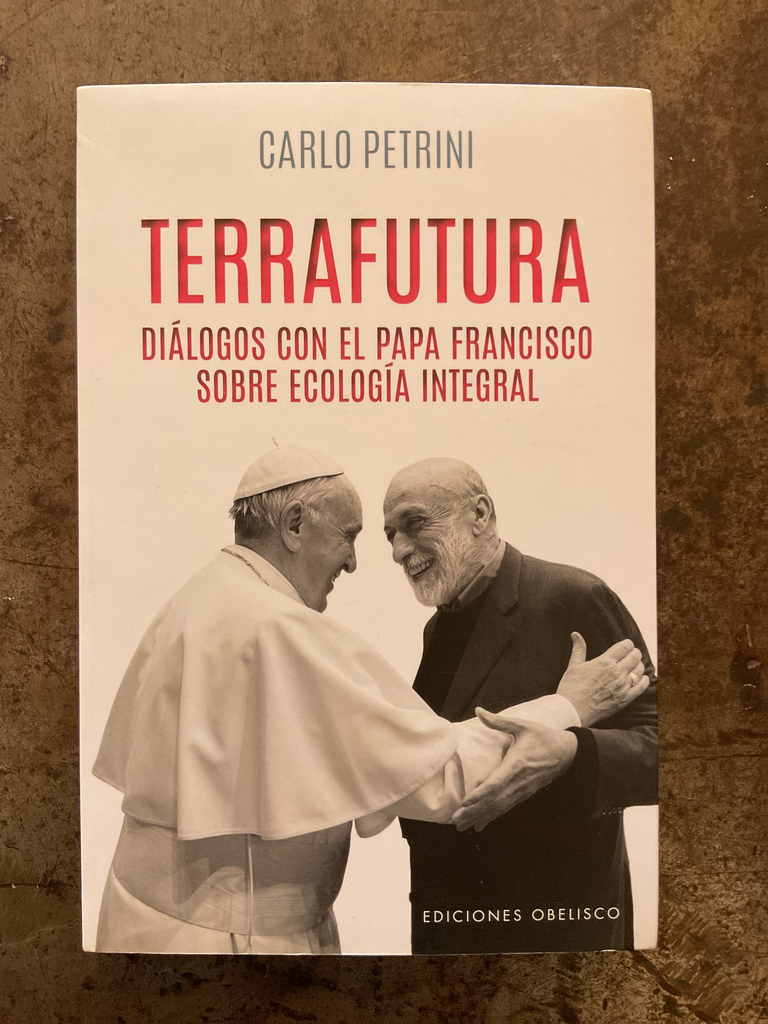 Terrafutura. Diálogos con el papa Francisco sobre ecología integral
