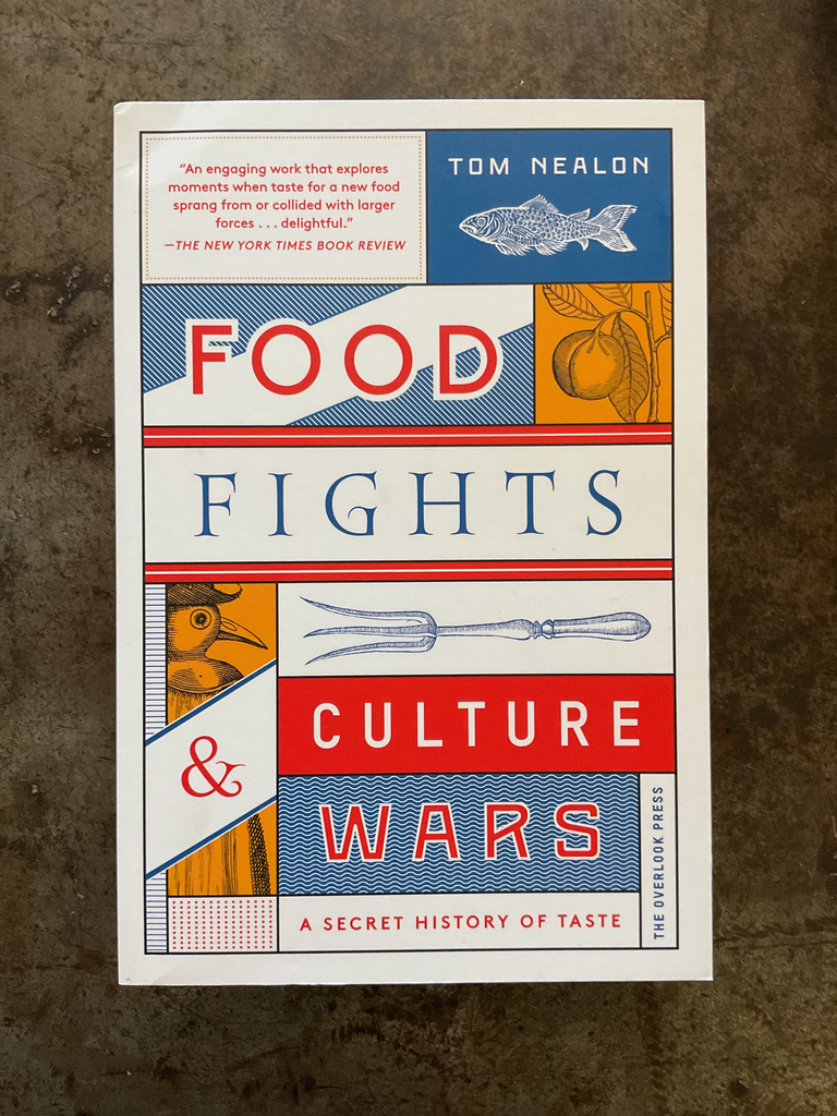Food fights & culture wars. A secret history of taste