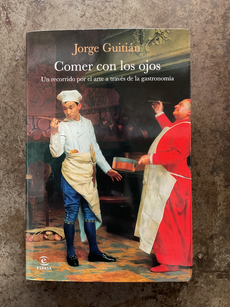 Comer con los ojos. Un recorrido por el arte a través de la gastronomía
