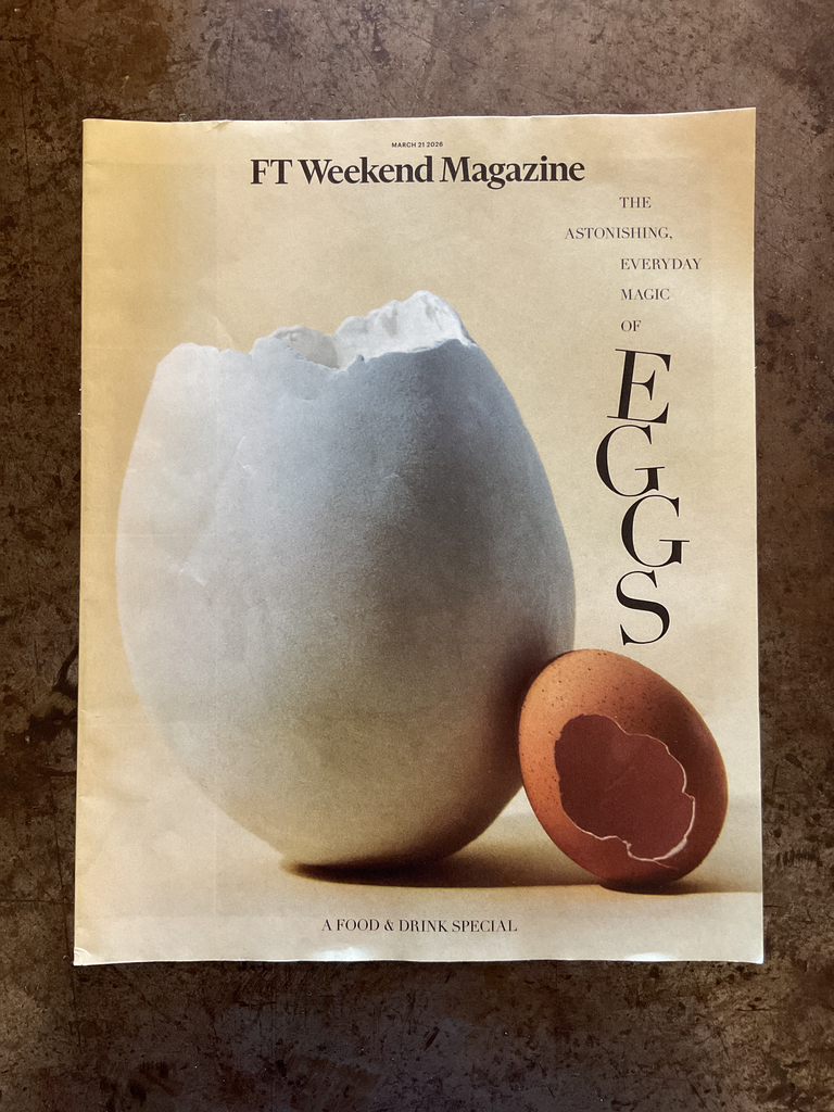 FT Weekend Magazine: The astonishing, Everyday magic of the eggs. A food & drink special