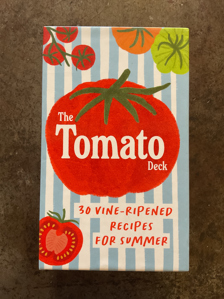 The tomato deck. 30 vine-ripened recipes for summer