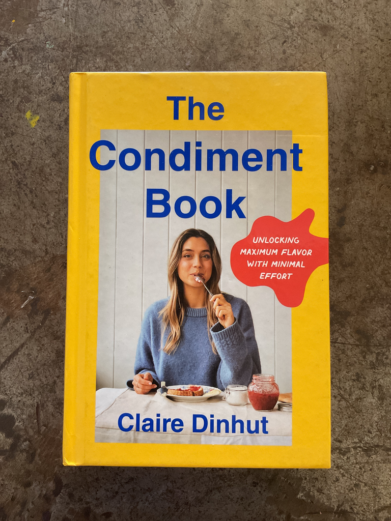 The Condiment Book: Unlocking Maximum Flavor with Minimal Effort