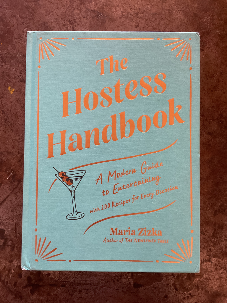 The Hostess Handbook: A Modern Guide to Entertaining