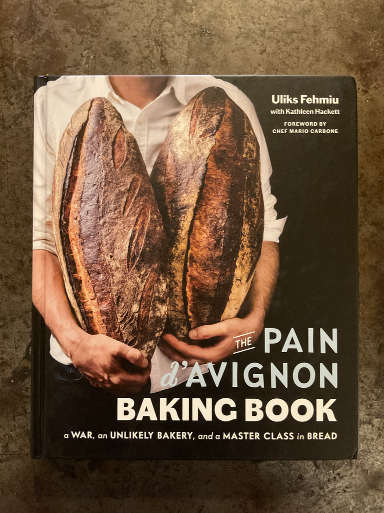 The Pain d'Avignon Baking Book: A War, an Unlikely Bakery, and a Master Class in Bread