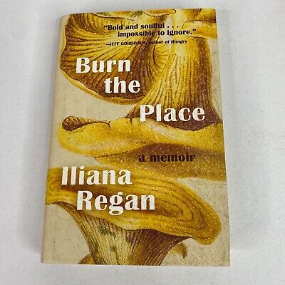 Burn the Place: A Memoir