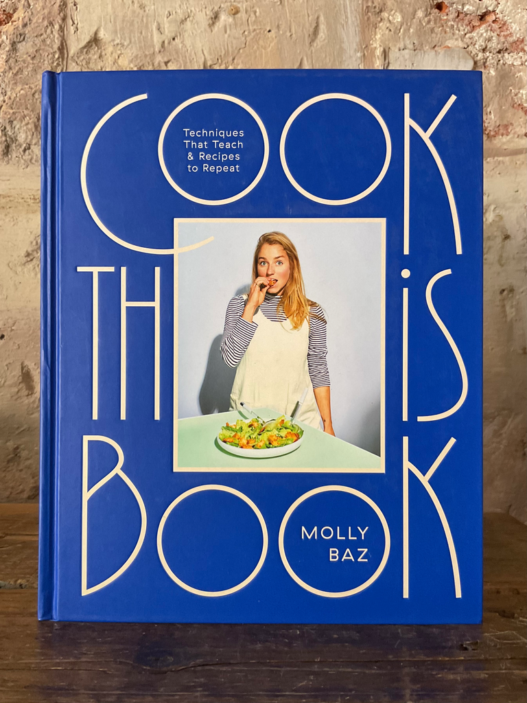 Cook This Book: Techniques That Teach and Recipes to Repeat: A Cookbook