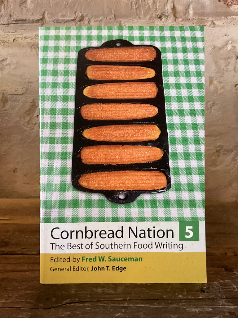 Cornbread Nation 5: The Best of Southern Food Writing