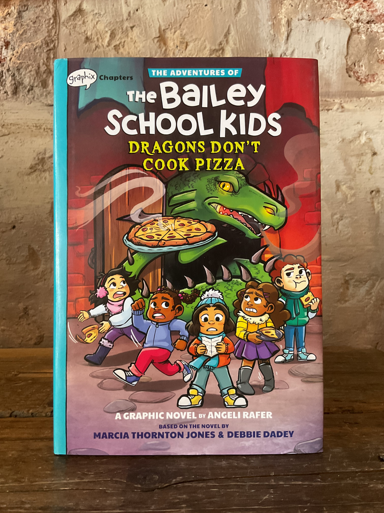 Dragons Don't Cook Pizza: A Graphix Chapters Book (the Adventures of the Bailey School Kids #4)