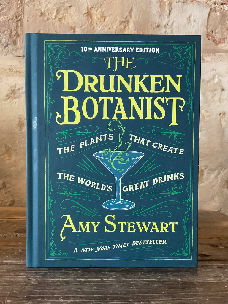 The Drunken Botanist: The Plants That Create the World's Great Drinks: 10th Anniversary Edition