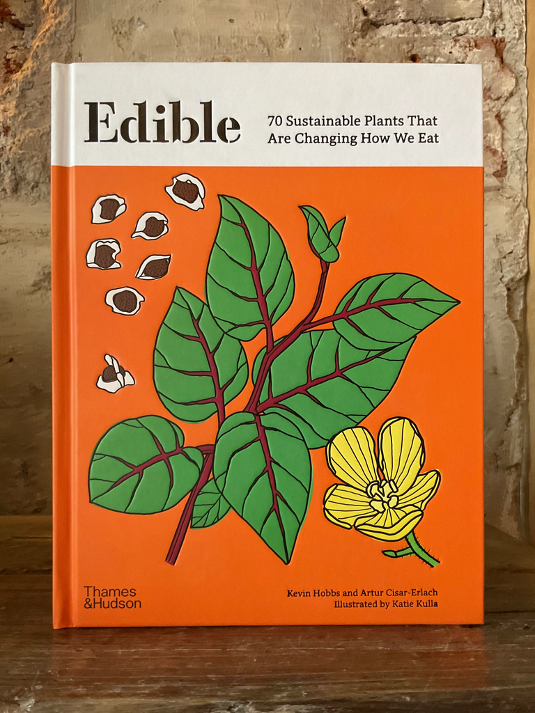 Edible: 70 Sustainable Plants That Are Changing How We Eat