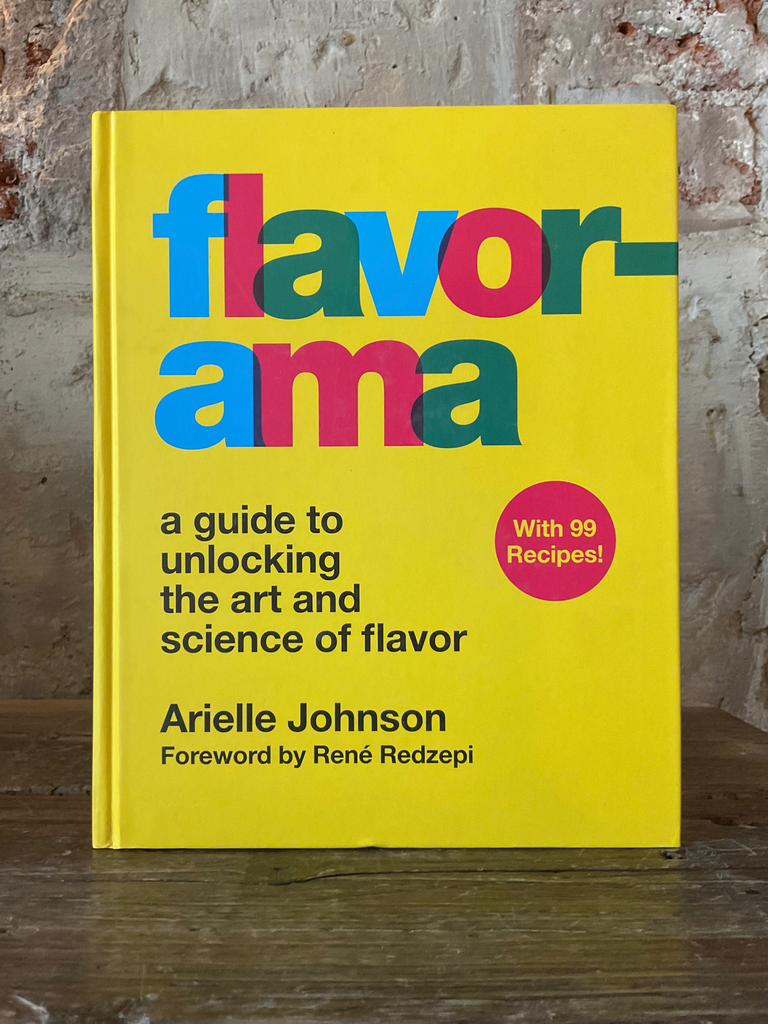 Flavorama: A Guide to Unlocking the Art and Science of Flavor