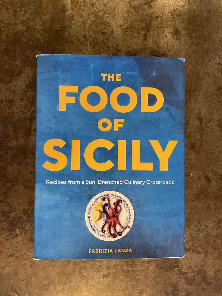The Food of Sicily: Recipes from a Sun-Drenched Culinary Crossroads