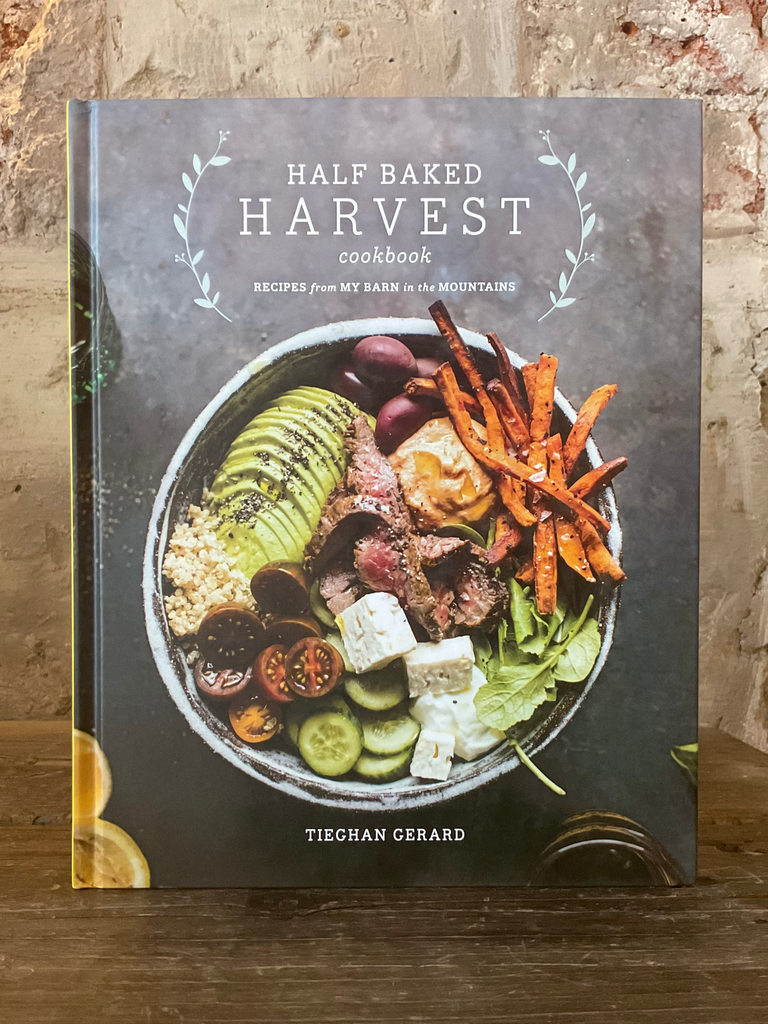 Half Baked Harvest Cookbook: Recipes from My Barn in the Mountains