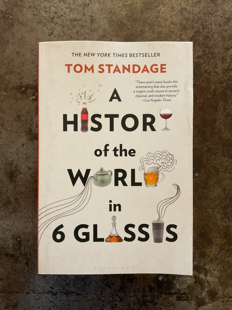 A History of the World in 6 Glasses