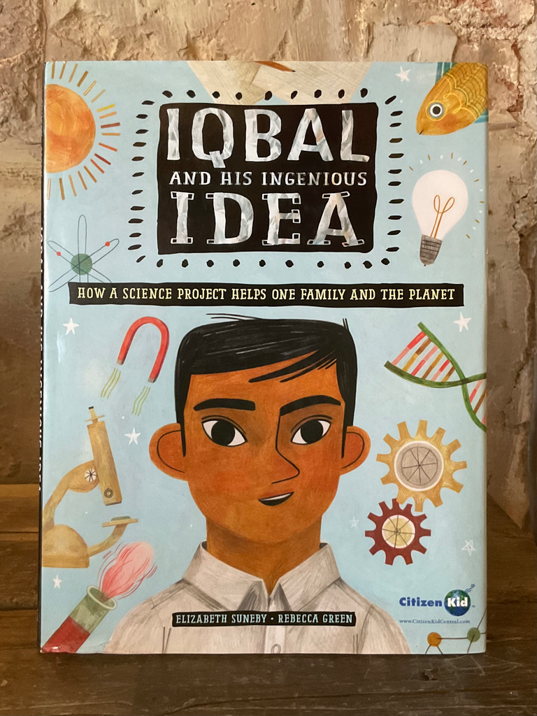 Iqbal and His Ingenious Idea: How a Science Project Helps One Family and the Planet