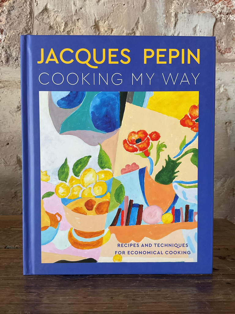 Jacques Pépin Cooking My Way: Recipes and Techniques for Economical Cooking