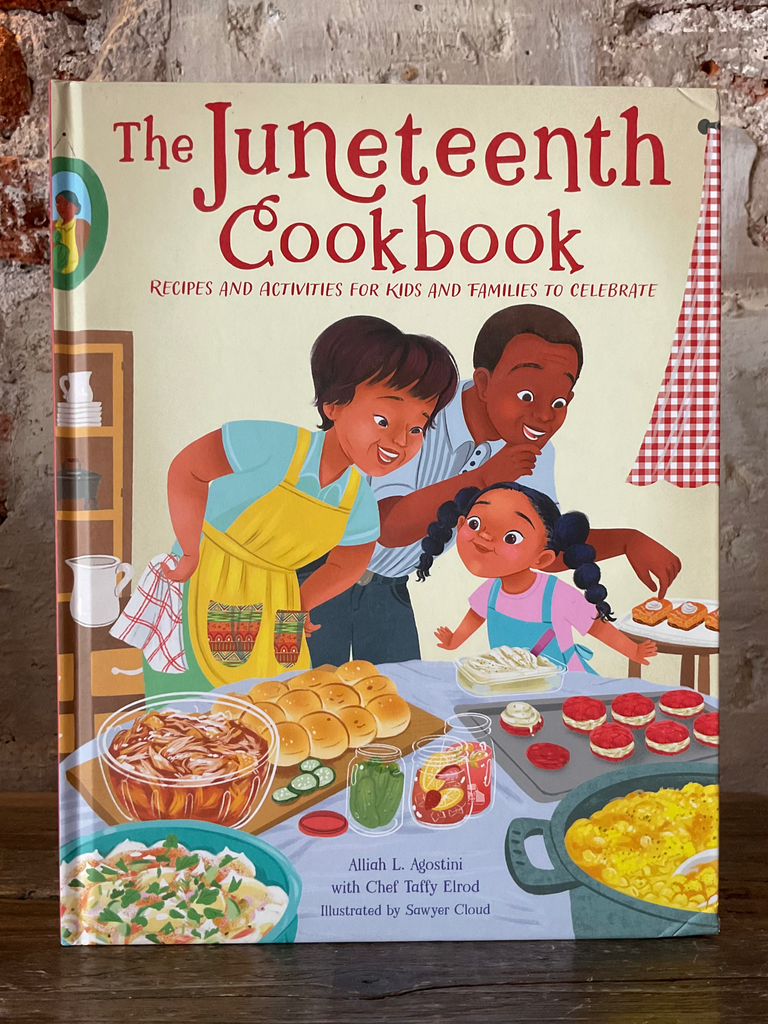 The Juneteenth Cookbook: Recipes and Activities for Kids and Families to Celebrate