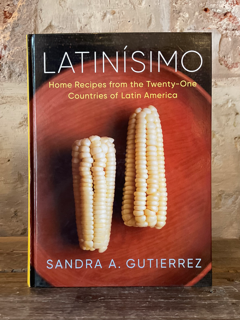 Latinísimo: Home Recipes from the Twenty-One Countries of Latin America: A Cookbook