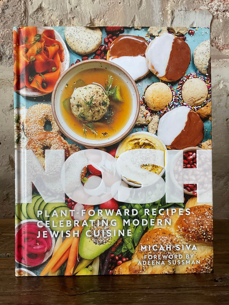 Nosh: Plant-Forward Recipes Celebrating Modern Jewish Cuisine