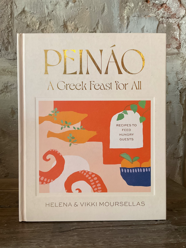 Peináo: A Greek Feast for All: Recipes to Feed Hungry Guests