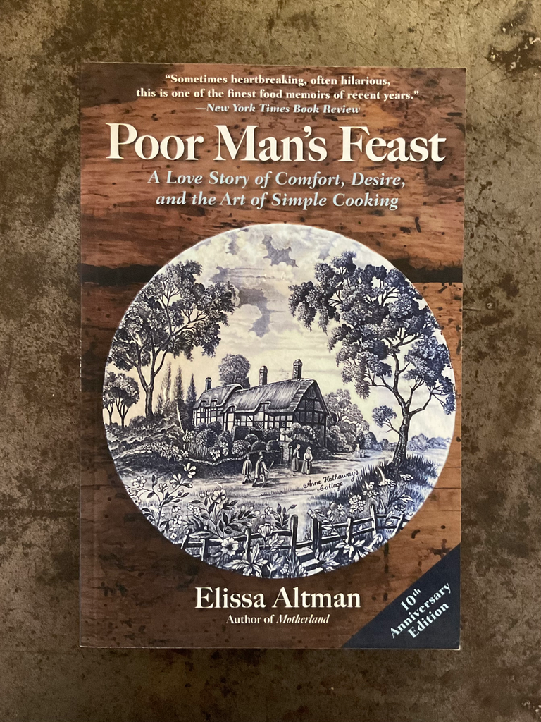 Poor Man's Feast: A Love Story of Comfort, Desire, and the Art of Simple Cooking