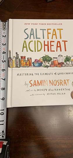 Salt, Fat, Acid, Heat: Mastering the Elements of Good Cooking