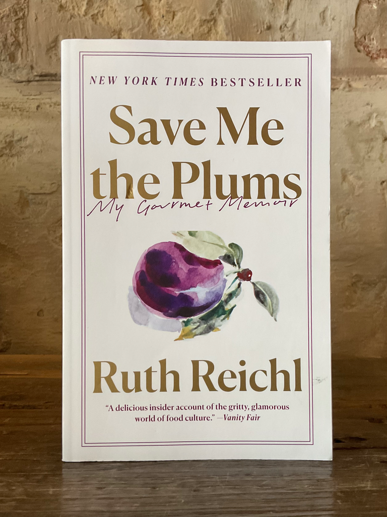 Save Me the Plums: My Gourmet Memoir
