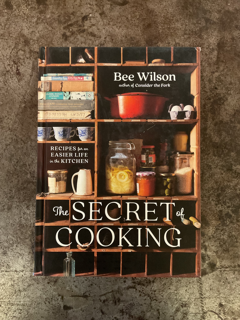 The Secret of Cooking: Recipes for an Easier Life in the Kitchen